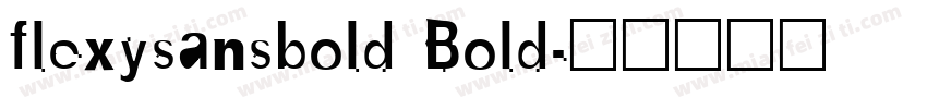 flexysansbold Bold字体转换